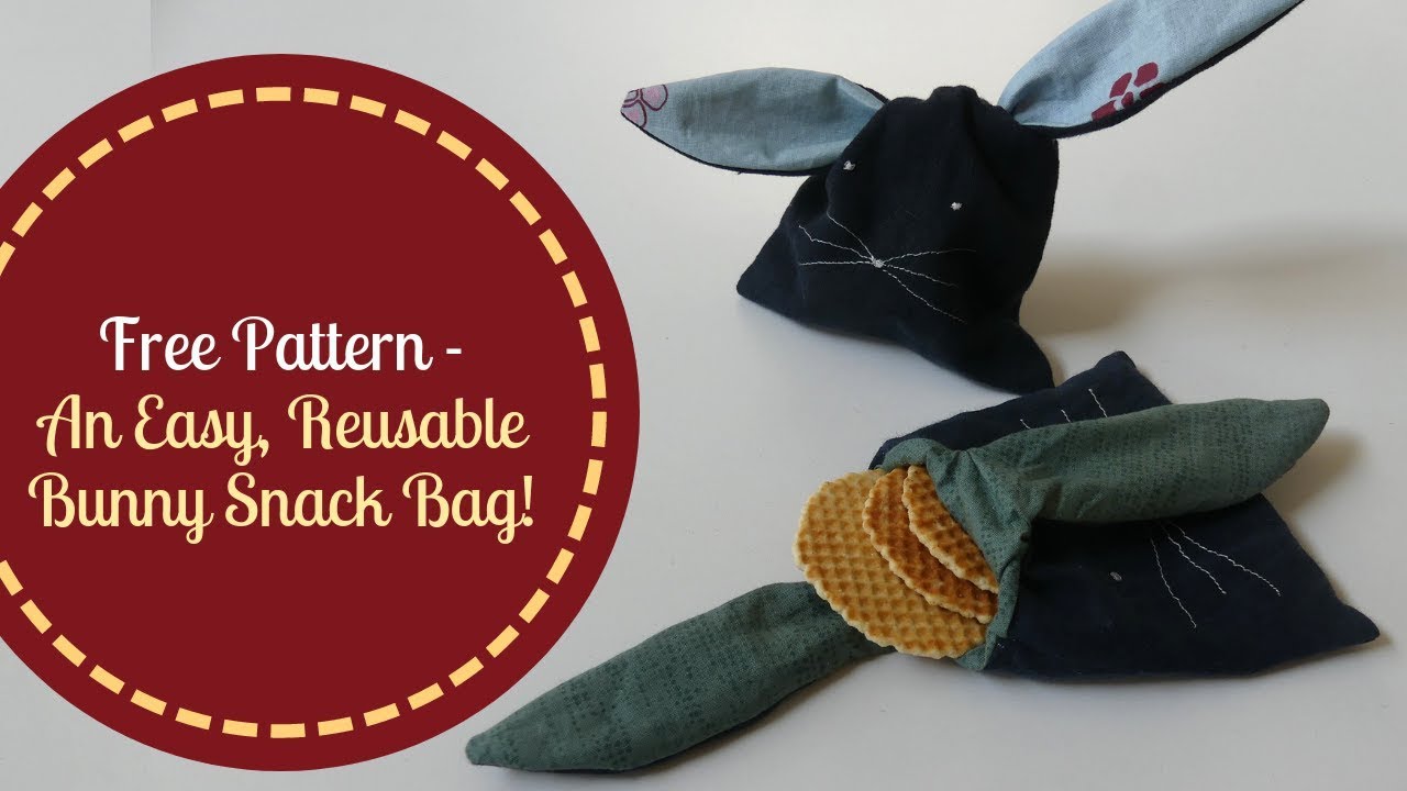 Sew An Easy, Reusable Bunny Snack Bag - Tutorial & Free pattern