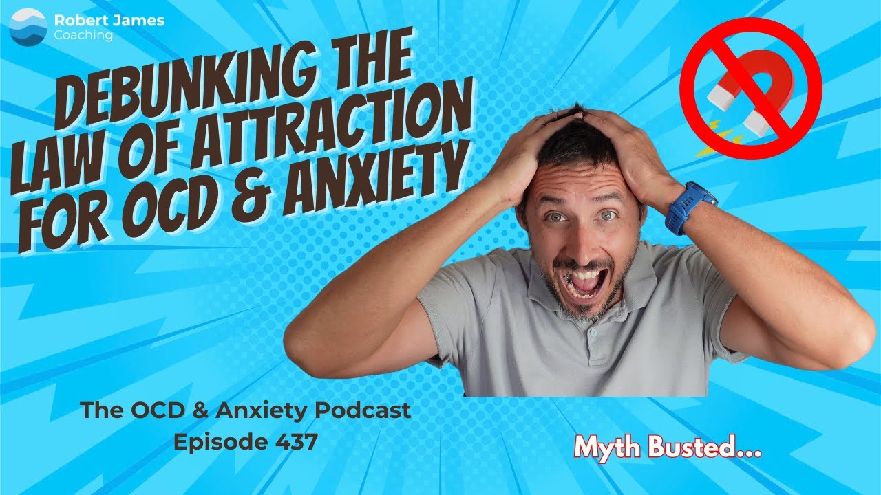 Debunking the Law of Attraction for OCD and Anxiety