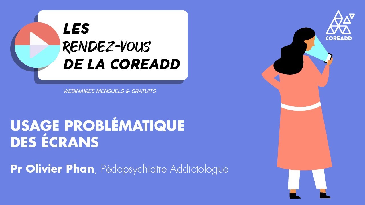 Usage problématique des écrans | Les Rendez-vous de la Coreadd