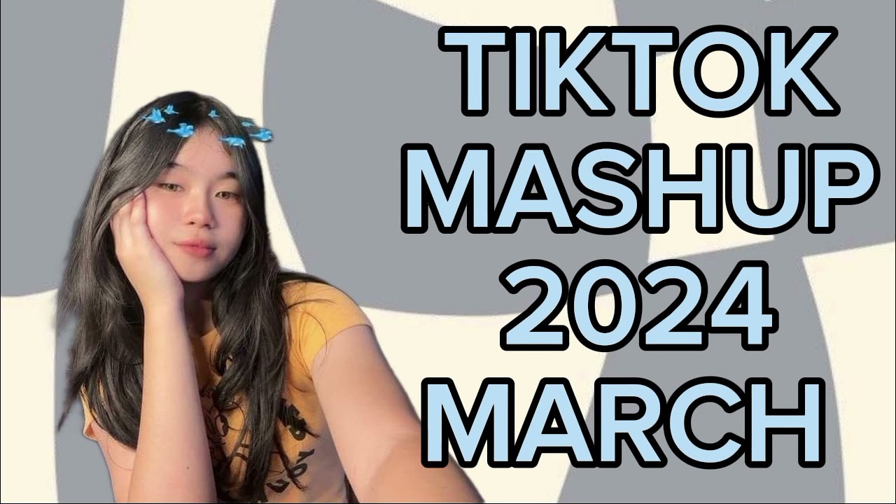 🍒TikTok Mashup 2024 March viral tiktok mashup 2024