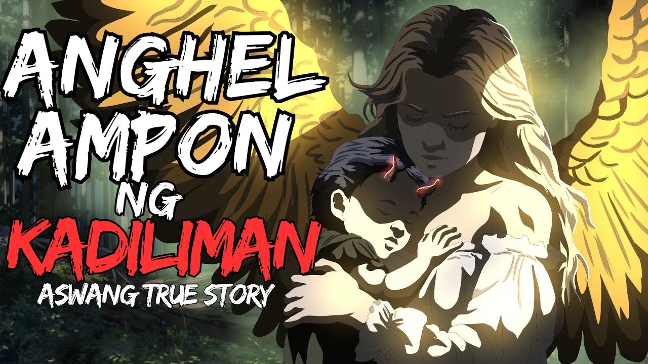 ANGHEL AMPON NG DEMONYO (Aswang True Story)