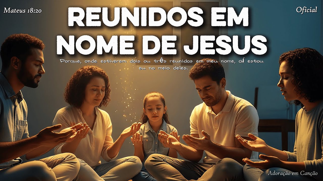 Reunidos em Nome de Jesus – Ali Estou Eu no Meio | Louvor Suave de Presença 2026