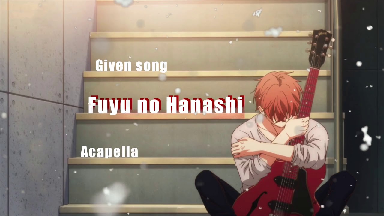 1 Hour Fuyu no Hanashi  (Acapella) | Given song