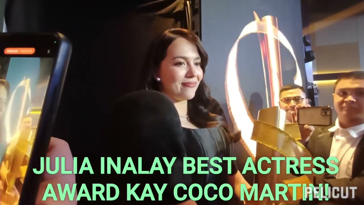 JULIA MONTES INALAY EDDYS BEST ACTRESS AWARD KAY COCO MARTIN