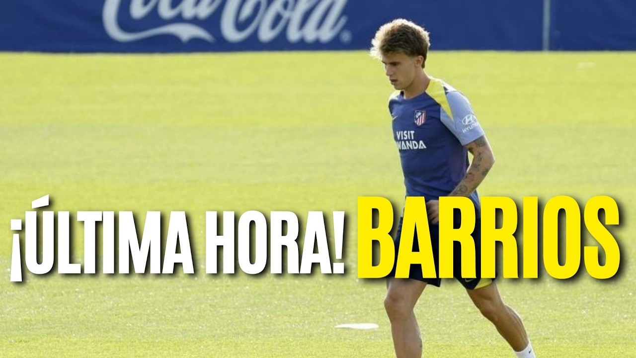 ÚLTIMA HORA ATLÉTICO DE MADRID: Barrios vuelve a encender las alarmas, se retira del entrenamiento