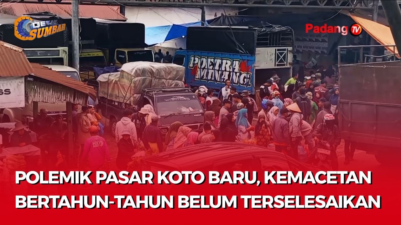 Kemacetan di Pasar Koto Baru Kian Parah, Perlu Relokasi?