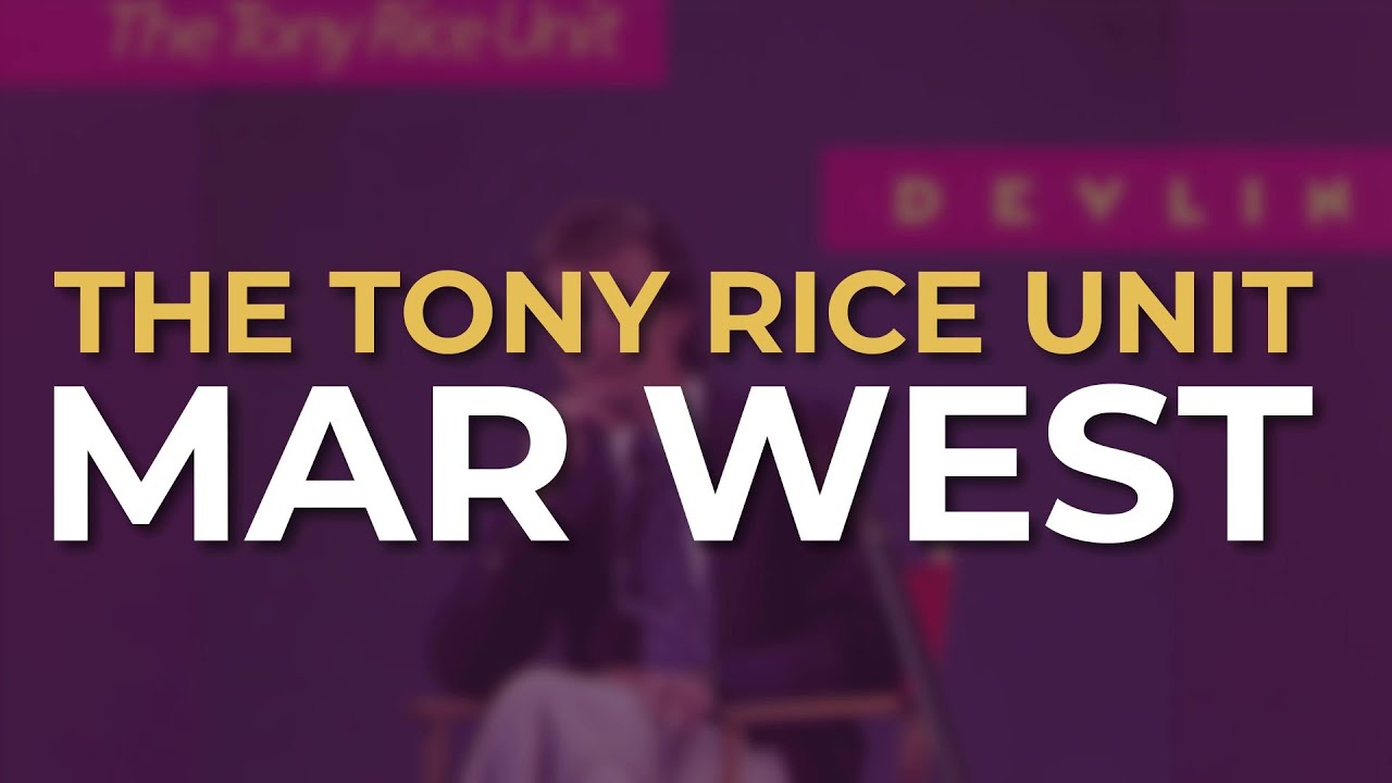 The Tony Rice Unit - Mar West (Official Audio)
