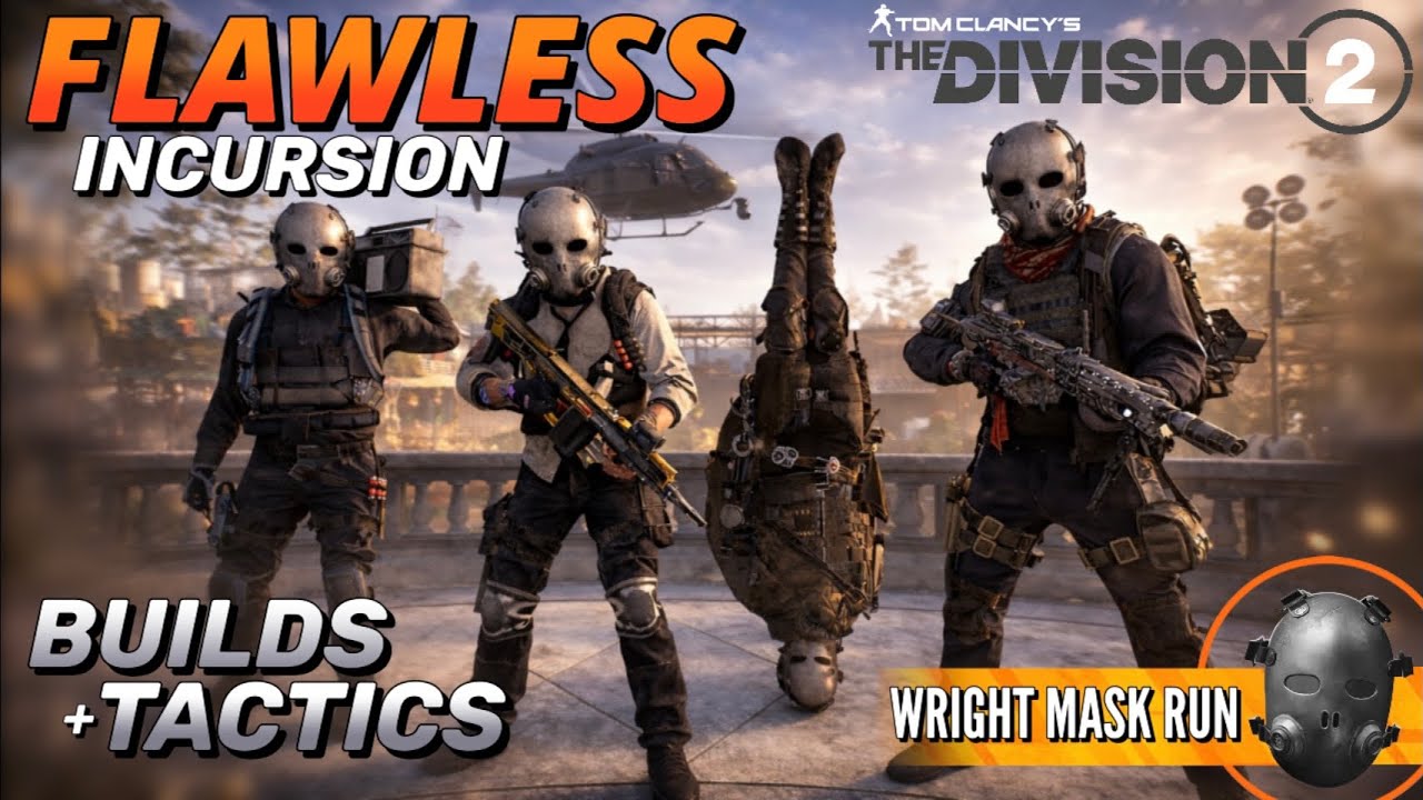 Безупречное вторжение. Прохождение с маской Райта: DIVISION 2 (Сборки + Тактика)