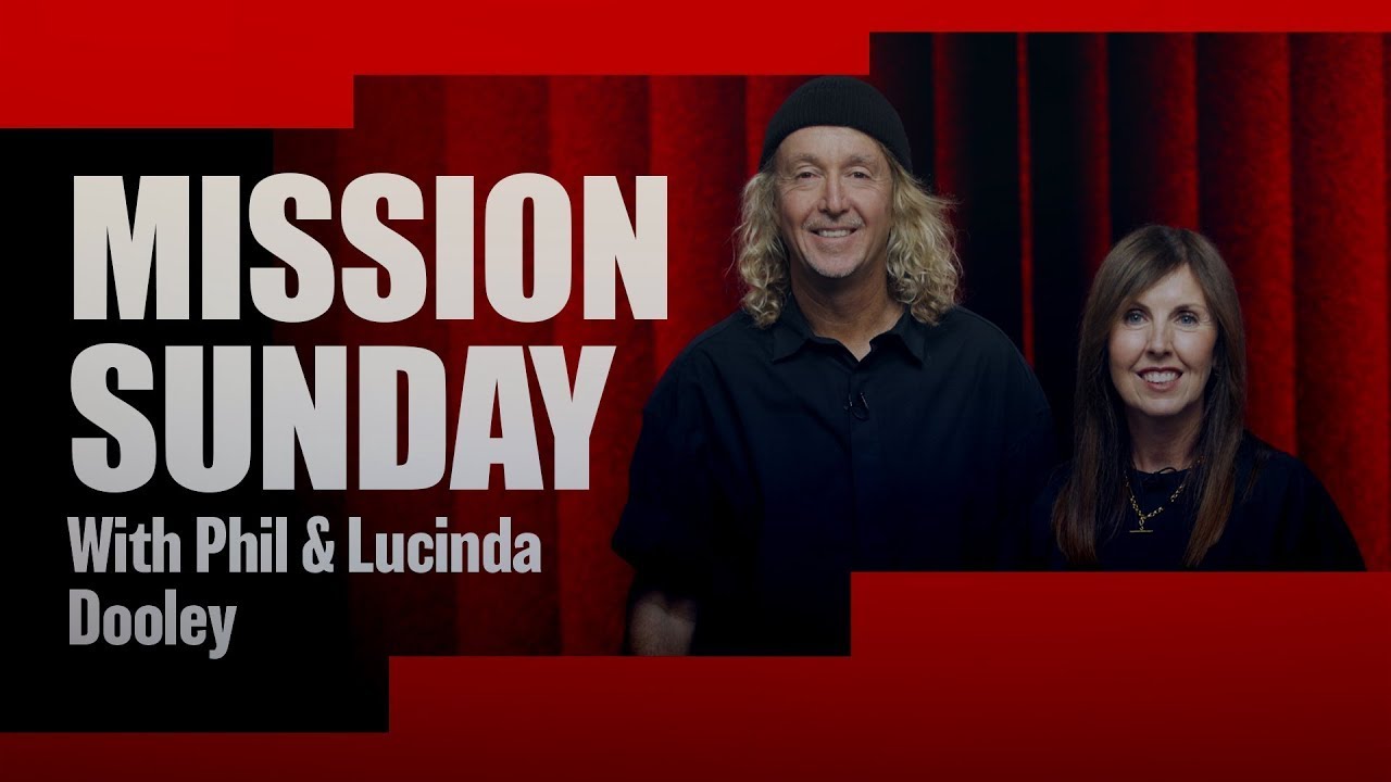 Mission Sunday with Phil & Lucinda Dooley