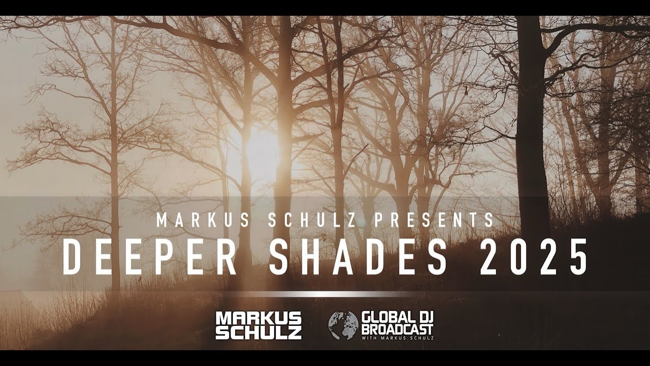 Markus Schulz - Global DJ Broadcast Deeper Shades 2025 (2-Hour Progressive & Organic House Mix)