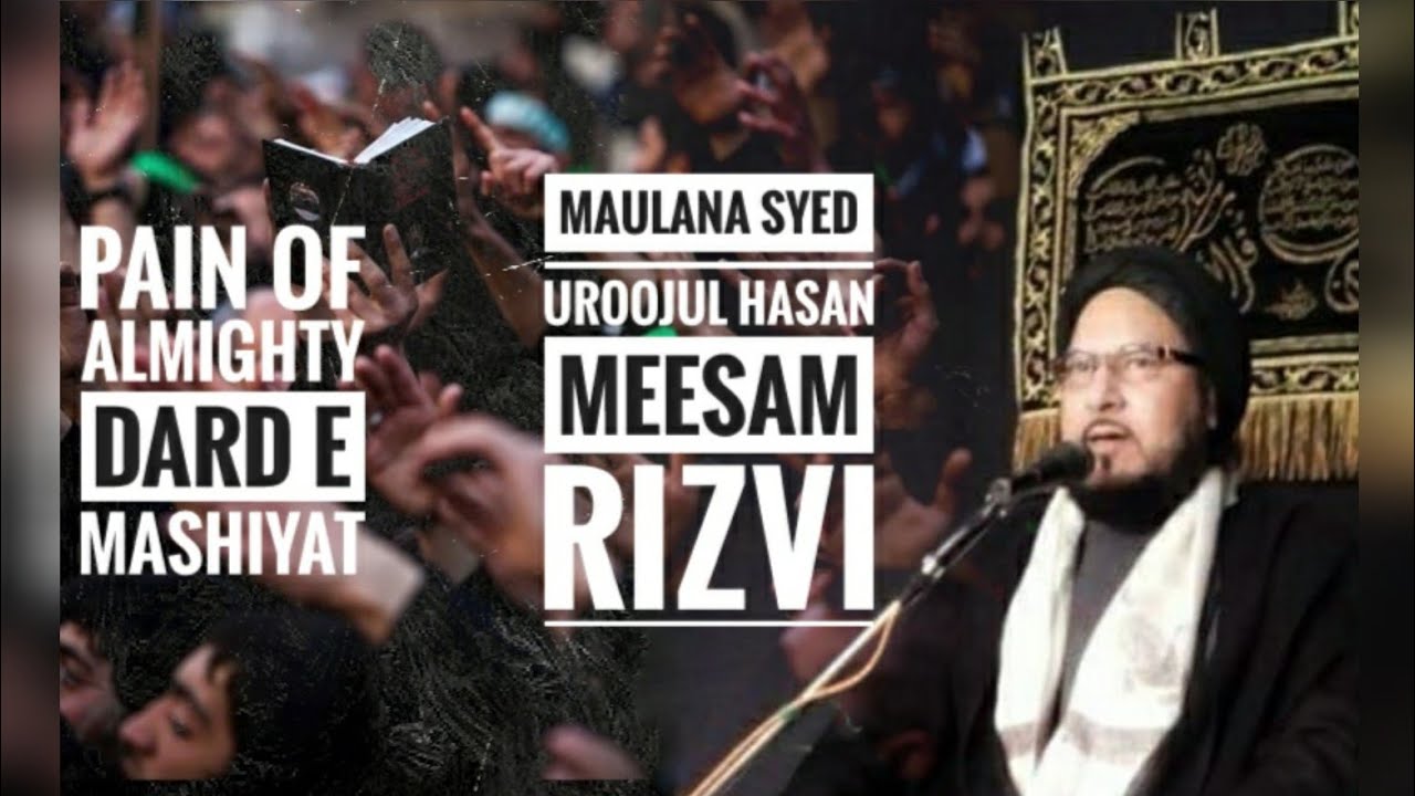 Dard e Mashiyat | Maulana Syed Uroojul Hasan Meesam Rizvi