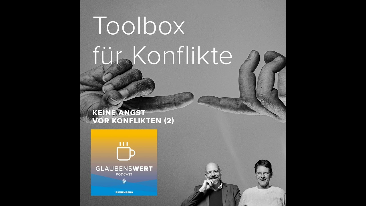 Keine Angst vor Konflikten 2: Toolbox für Konflikte
