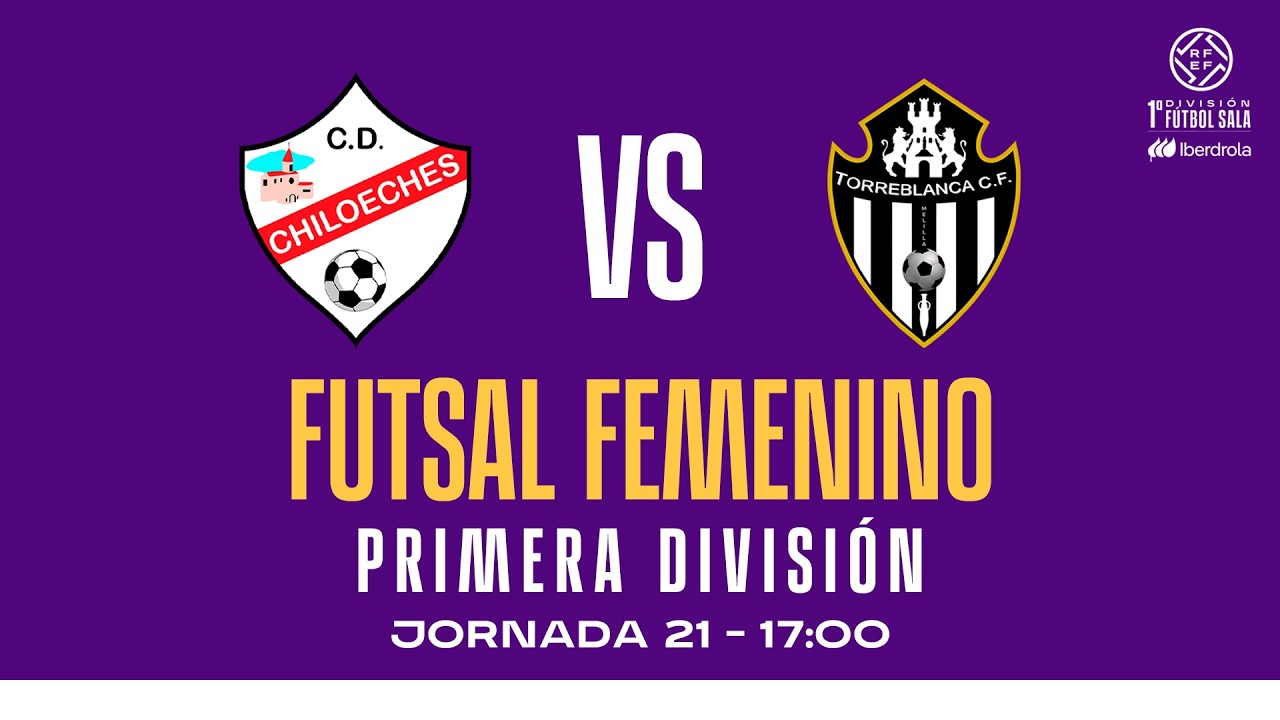 4 C.D. Chiloeches vs Melilla CD Torreblanca C.F. | J21 - Primera Iberdrola | 25/26 | 🔴Futsal RFEF