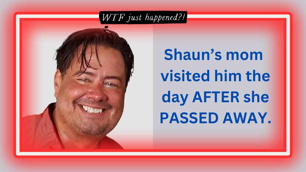 Shaun Lether's Deceased Mom Appears to Him (And It's Verified)