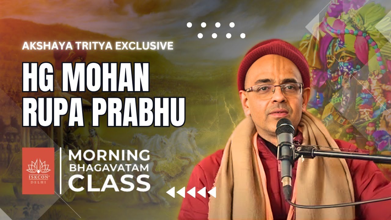 Akshay Tritiya Special class by HG Mohanrupa Prabhu || ISKCON Delhi