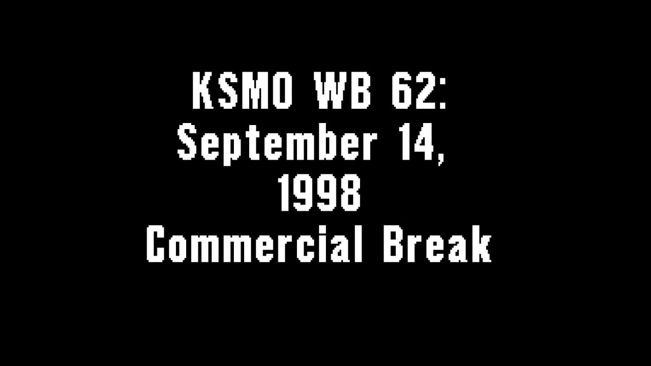 KSMO WB 62: September 14, 1998 Commercial Break