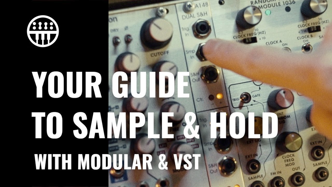 Your Sample & Hold Guide | Thomann