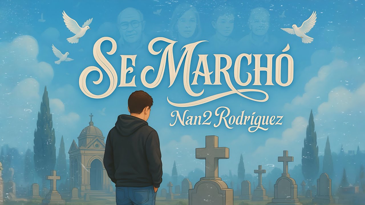SE MARCHÓ - NAN2 RODRÍGUEZ (VIDEO OFICIAL) 🕊️#rap