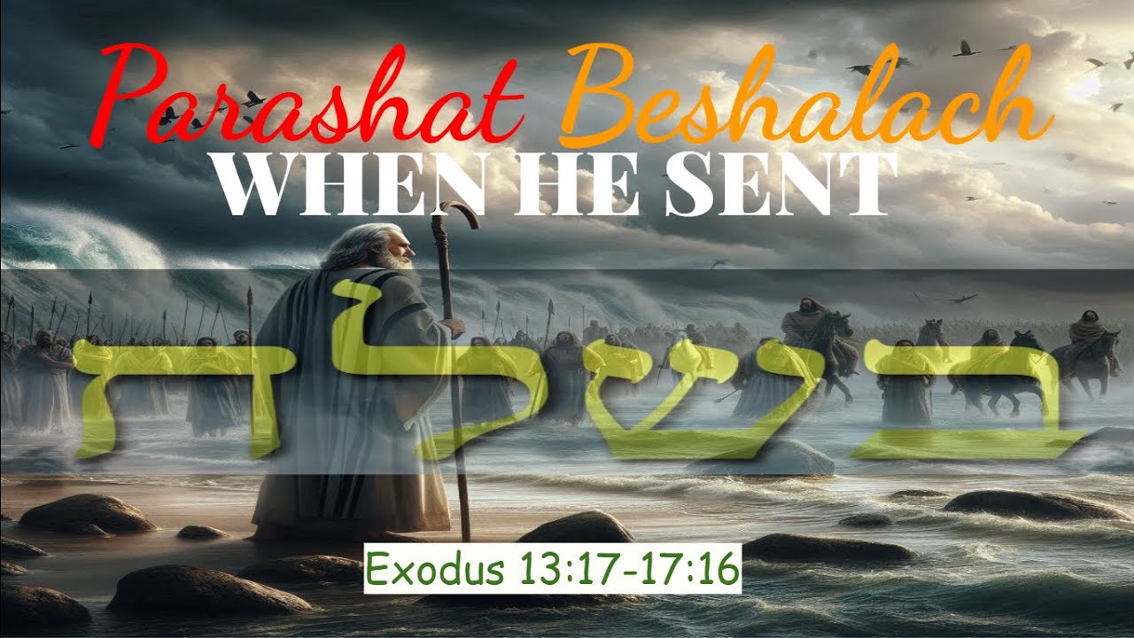 Parashat Beshalach | When YeHoVaH Makes a Way : Exodus 