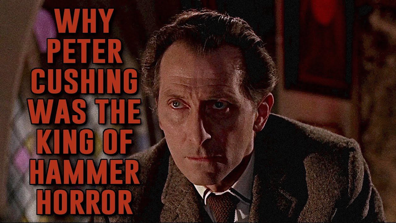 Why Peter Cushing Was the King of Hammer Horror