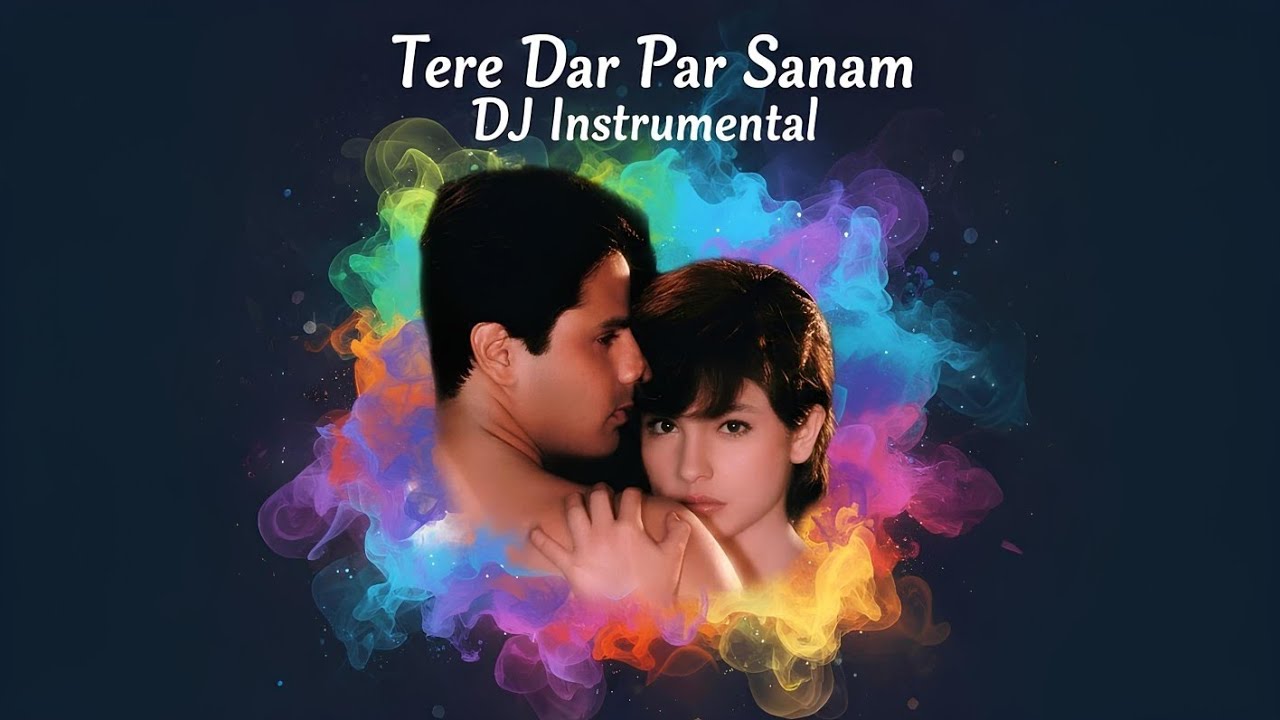Tere Dar Par Sanam | Instrumental Mix