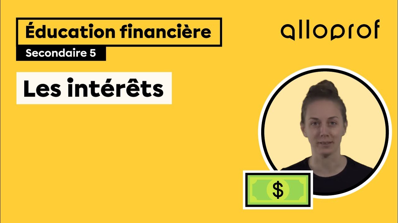 Les intérêts | Éducation financière | Alloprof