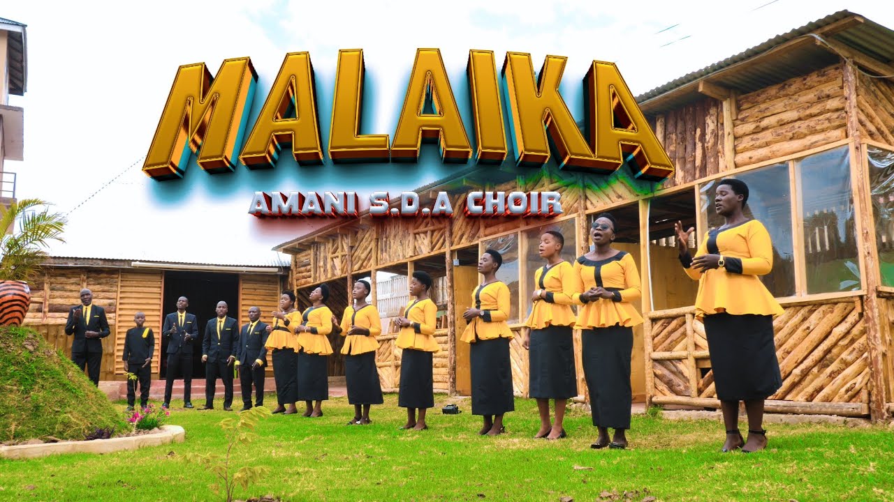AMANI S.D.A CHOIR - MALAIKA (Official Video)