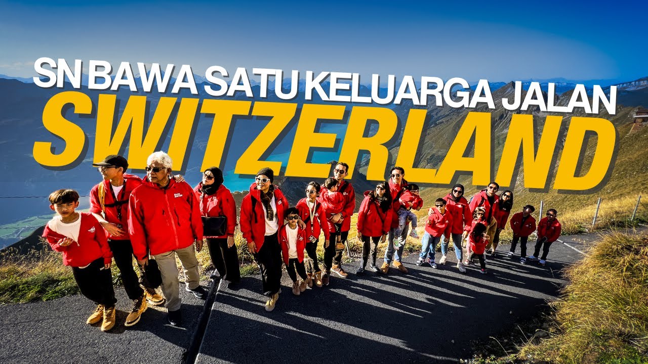 SN bawa satu keluarga jalan Switzerland