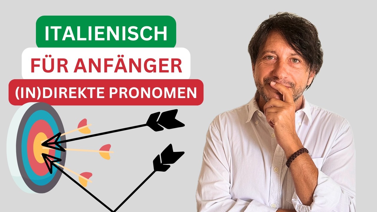 Italienische direkte & indirekte Pronomen: Tipps & Beispiele – I pronomi diretti ed indiretti lernen