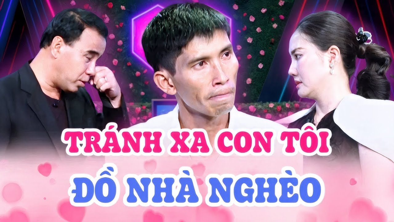 Nhà gái CHÊ NGHÈO KHÔNG CHO CƯỚI ép chia tay chàng trai lụy tình khiến Quyền Linh xót xa bật khóc