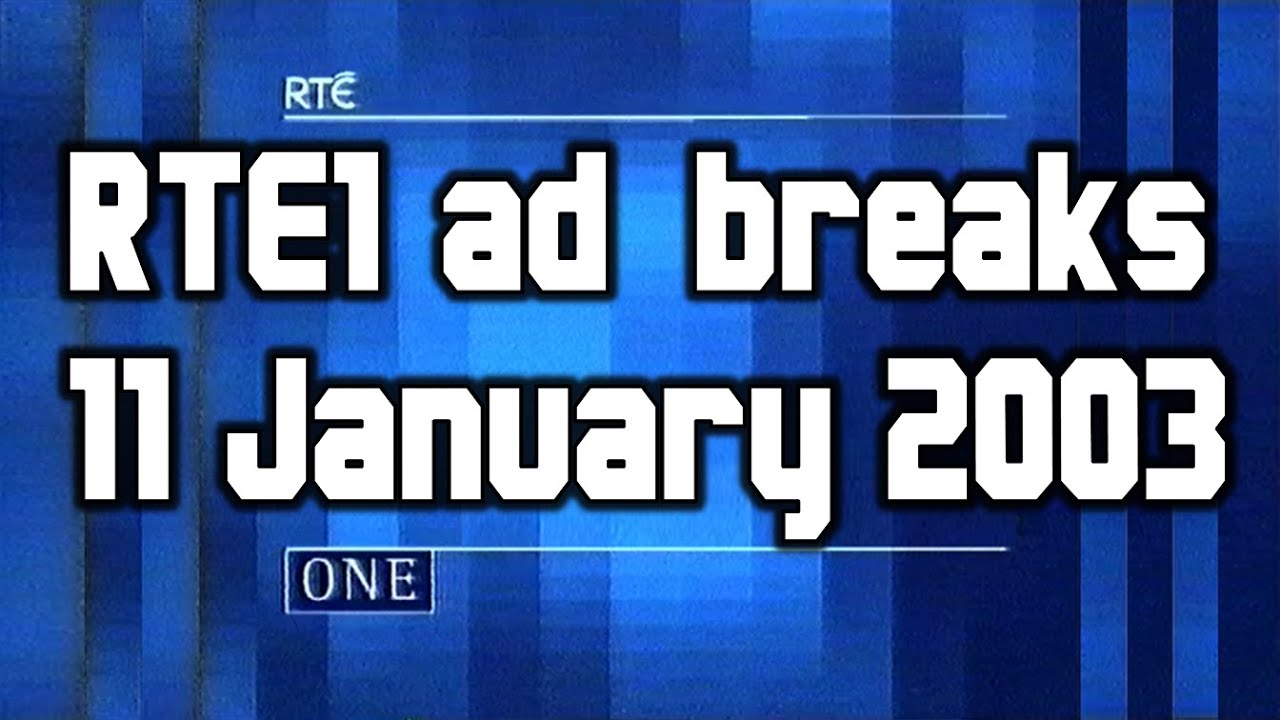 RTÉ One ads and Continuity | 11 January 2003