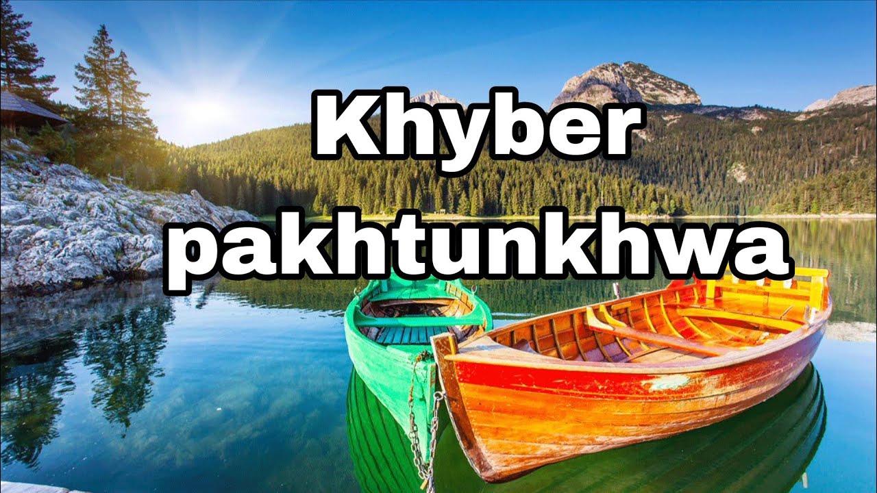 Explore Khyber pakhtunkhwa | Historical place of Khyber pakhtunkhwa