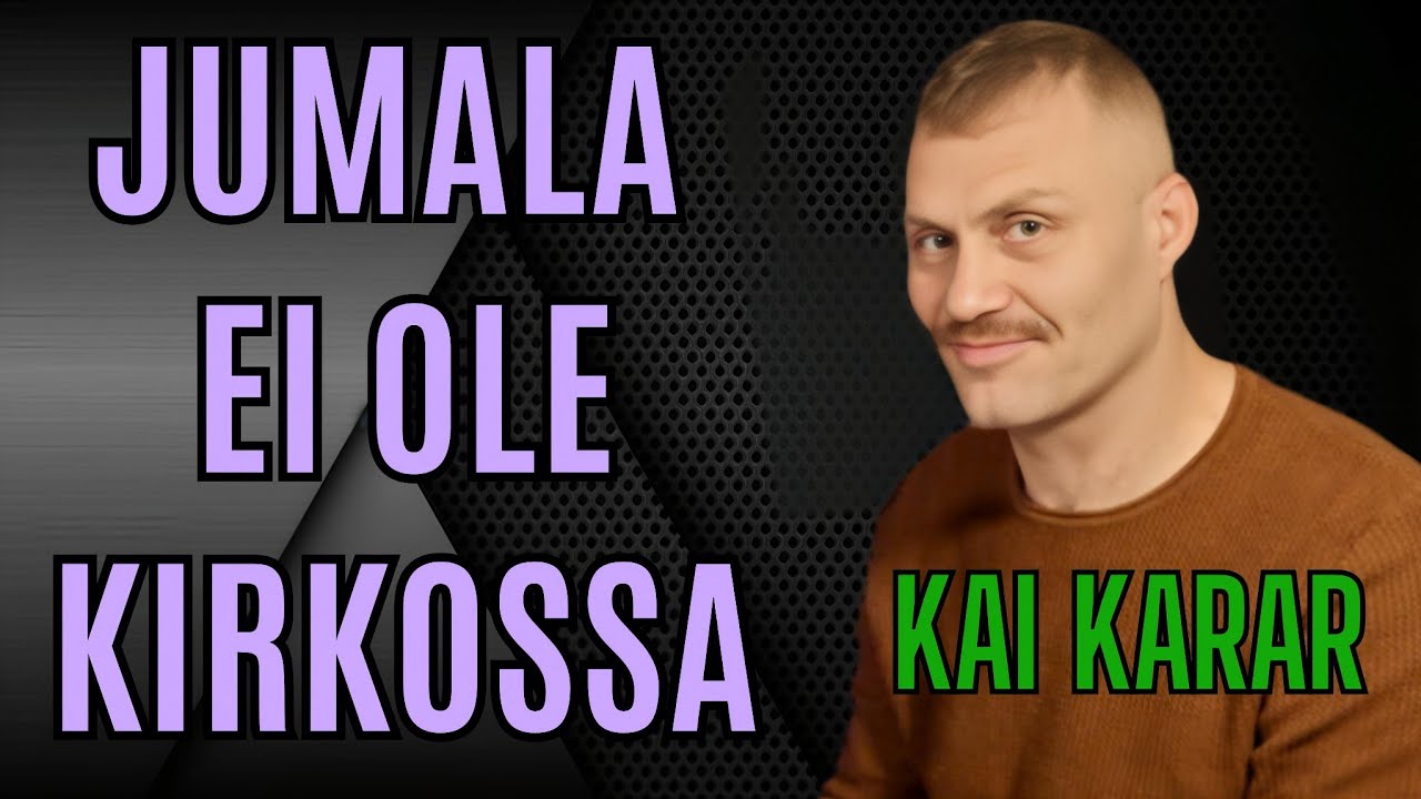 Jumala ei ole kirkossa. Kai Karar