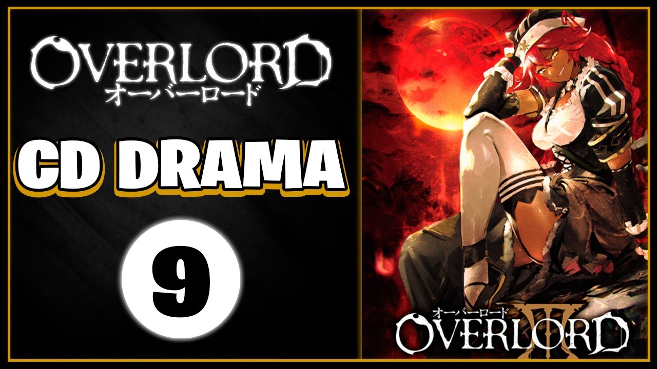 Overlord - CD Drama 9 ➤ Nazarick Mythology ⊱ Mitología De Nazarick ➤ Jap-SubEsp