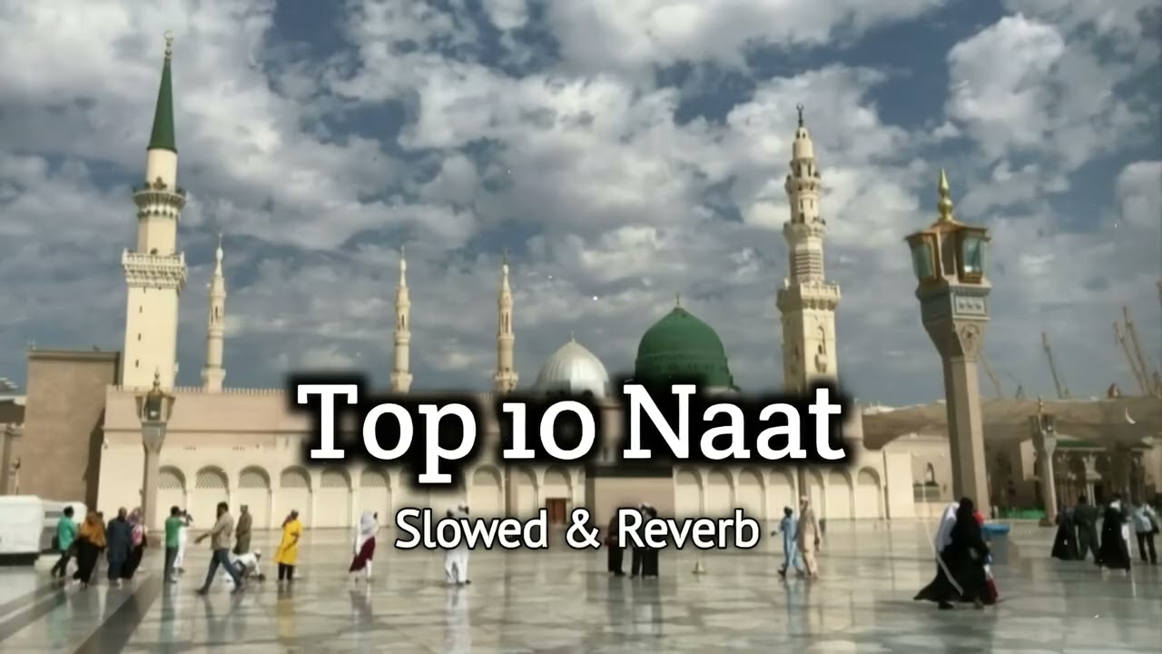 Top bes 10 naat Shareef #top #best#naat