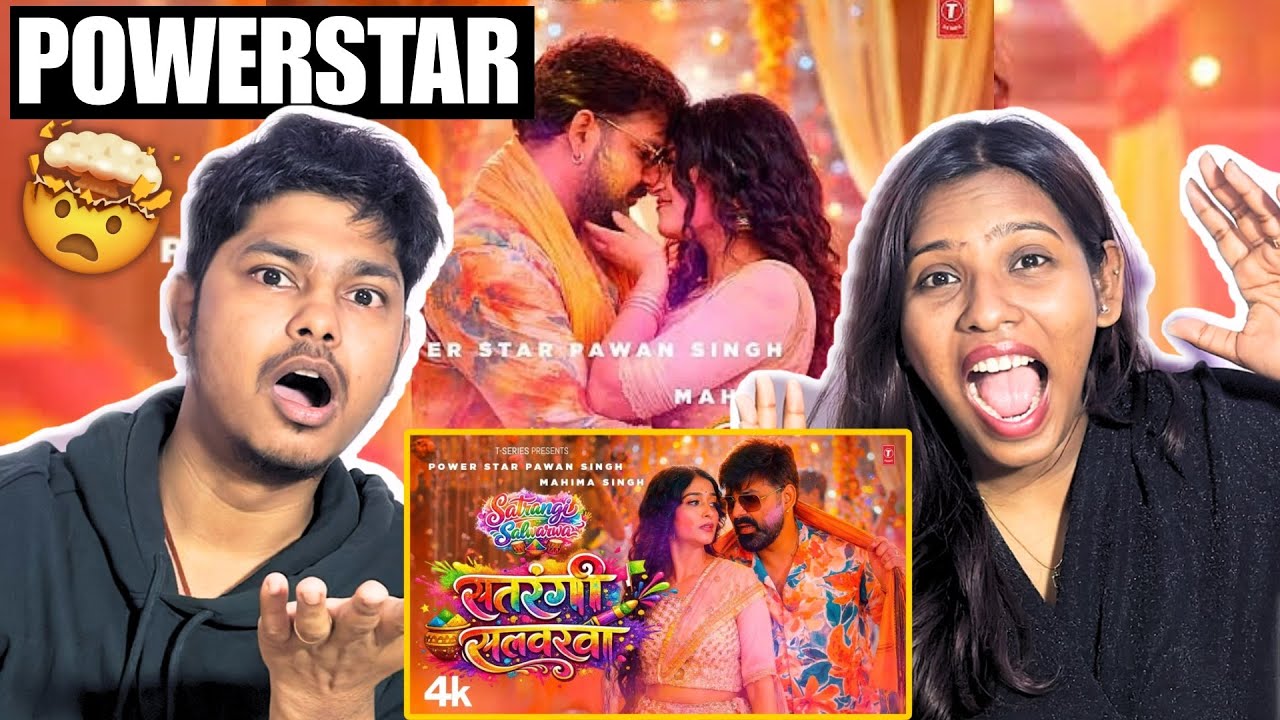 SATRANGI SALWARWA Reaction 😍 | Pawan Singh LATEST BHOJPURI HOLI SONG 2026 FT. MAHIMA SINGH