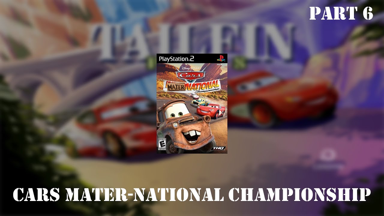 Cars Mater-National Championship | Complete Playthrough | PS2 | PT.6