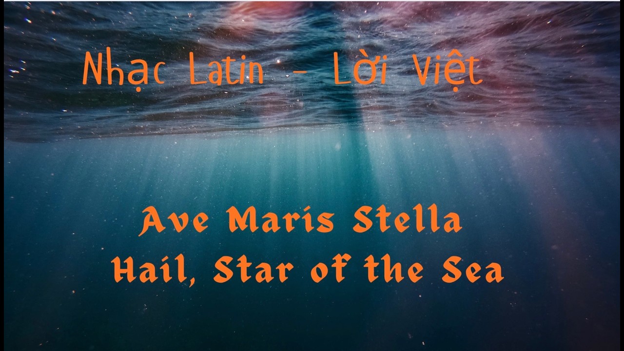 NHẠC CÔNG GIÁO LATIN - AVE MARIS STELLA