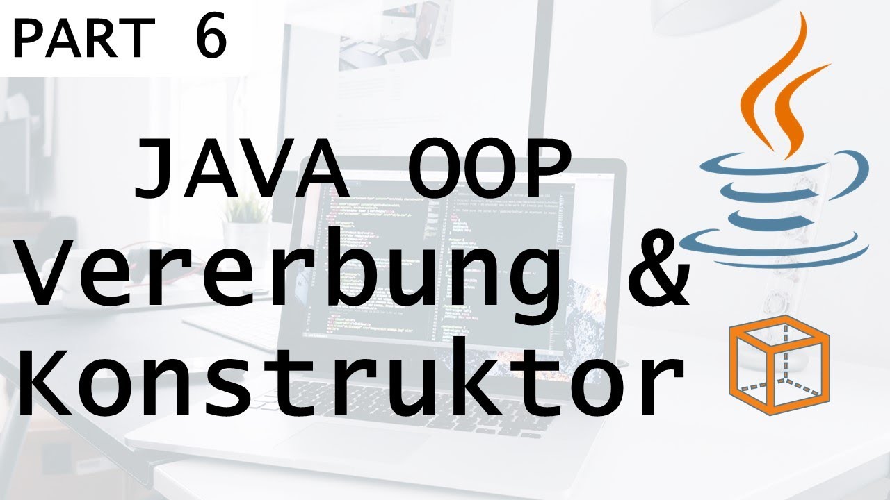 Vererbung & Konstruktoren [Part 6 JAVA OOP Tutorial]