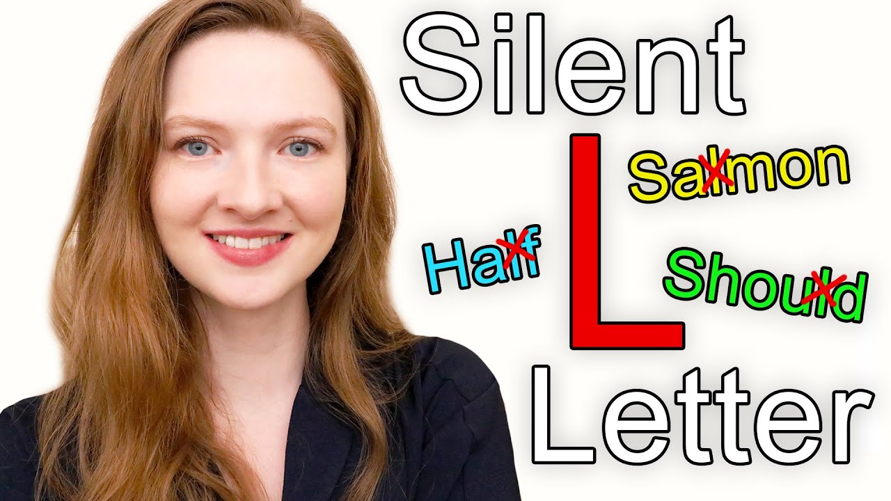 When is the Letter 'L' Silent in English? / Words and Rules for Silent Letter L