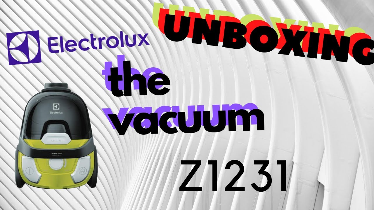 Unboxing & Installation of Electrolux Vacuum Cleaner Z1231