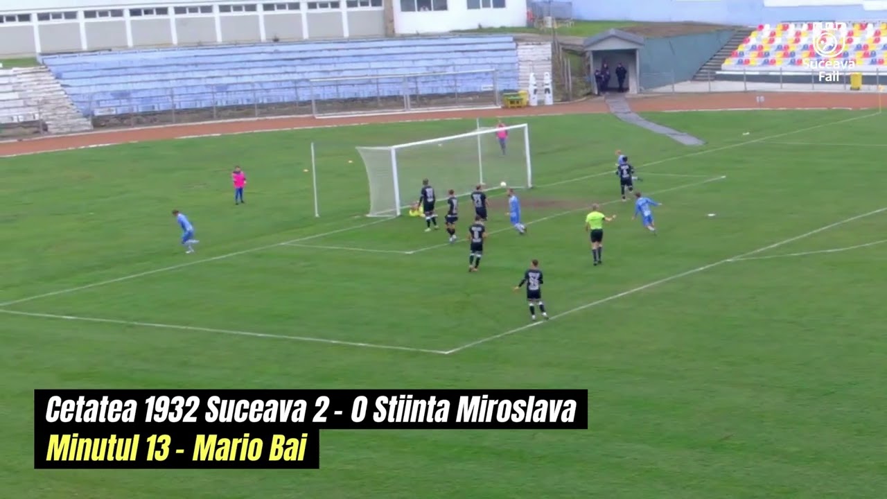 Liga III - Cetatea 1932 Suceava - Știința Miroslava 3- 2 (Goluri)