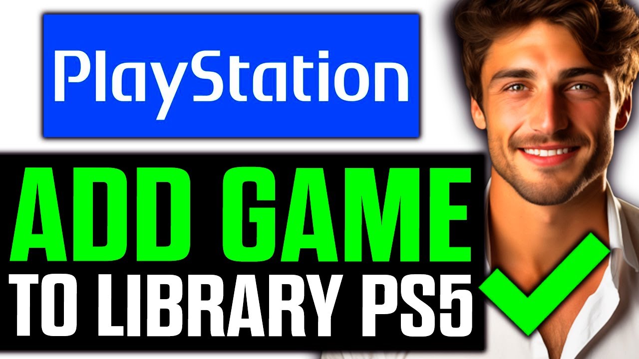 How To Add a Game to Your Library PS5 (2025) - Step by Step