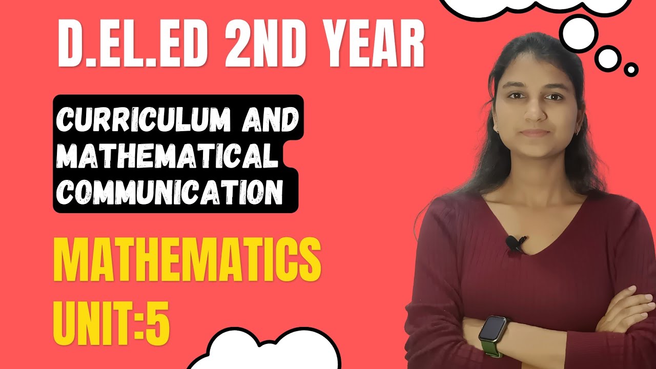 Mathematics Unit 5 Curriculum and mathematical communication | D.EL.ED Exam 2023 | deled 2nd year