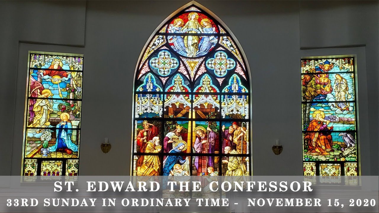 November 14, 2020: St. Edward's Celebrates the 33rd Sunday in Ordinary Time