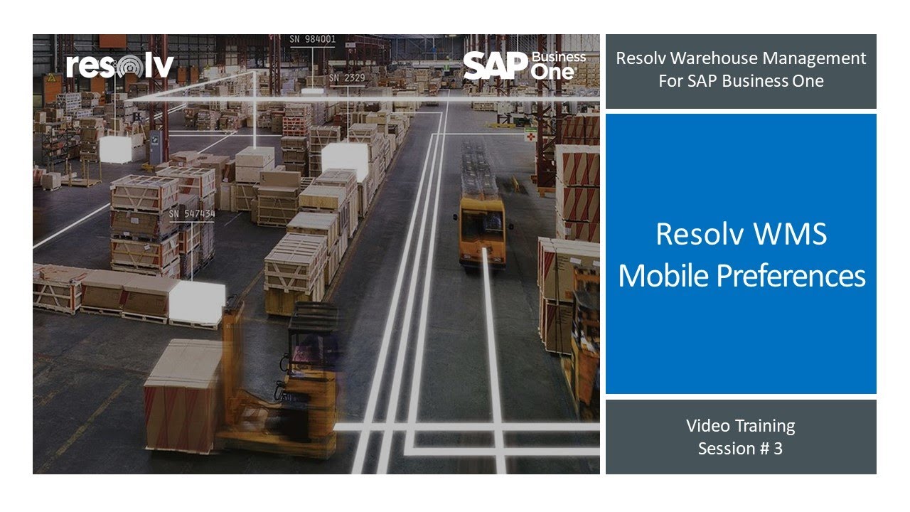 Resolv WMS for SAP Business One:  Video 3 - Mobile Preferences