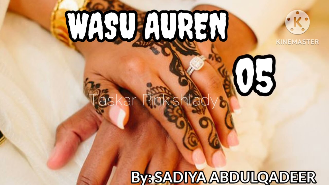 WASU AUREN 05... SU WA SUKA FI LAIFI A ZAMANTAKEWAR AURE NE? MEYASA HAR YAU AKE KASA SAMUN DAIDAITO?