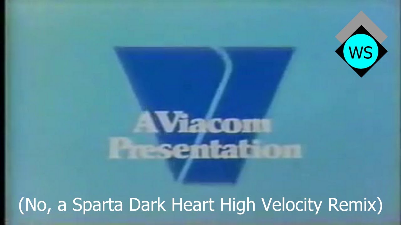 [Requested] Viacom V of Doom has got a Sparta Dark Heart High Velocity Remix