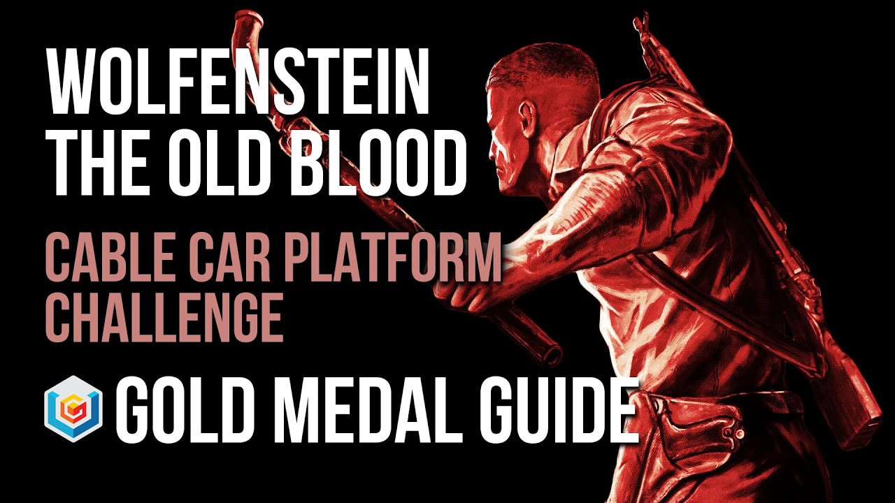 Wolfenstein The Old Blood Cable Car Platform Challenge Gold Medal Guide (Combat Master)