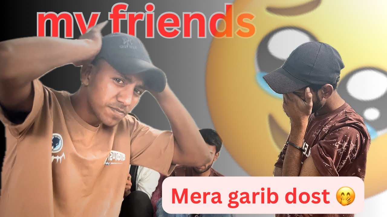 Mera Garib dost 🤭